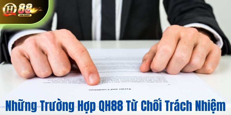 Danh sách đầy đủ trường hợp nhà cái từ chối trách nhiệm 