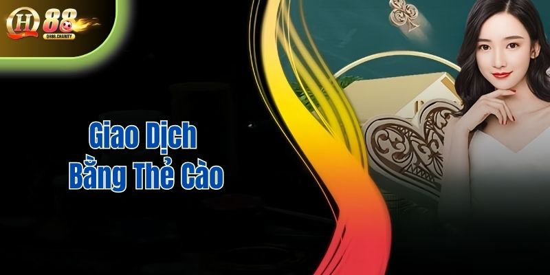 Quy trình giao dịch bằng thẻ cào nhanh chóng