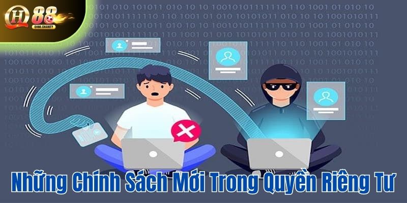 Cập nhật những chính sách trong quyền riêng tư