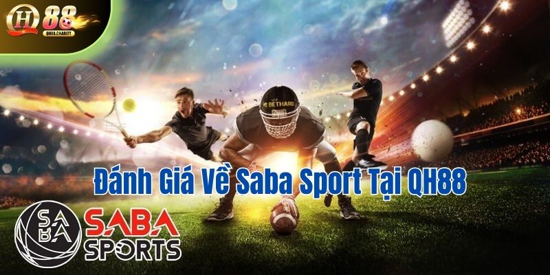 Đánh giá về Saba Sports tại QH88